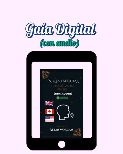 Guía Digital (INGLÉS ESENCIAL): Tus Primeras 100 Frases